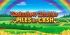 Rainbow Riches Piles of Cash