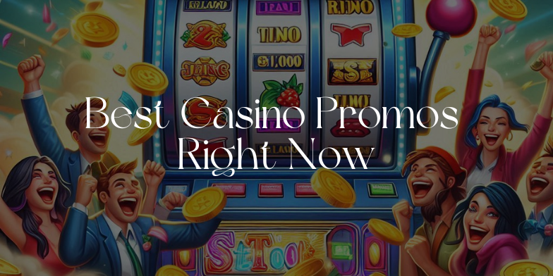 best casino promos right now