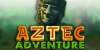 aztec adventure