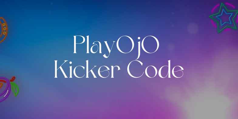 PlayOjo Kicker Code